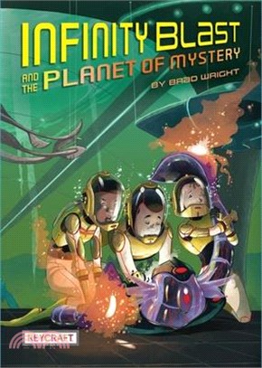Infinity Blast and the Planet of Mystery