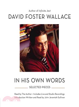 David Foster Wallace ─ In His Own Words: Selected Pieces