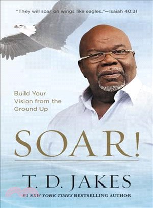 Soar! ─ Build Your Vision from the Ground Up