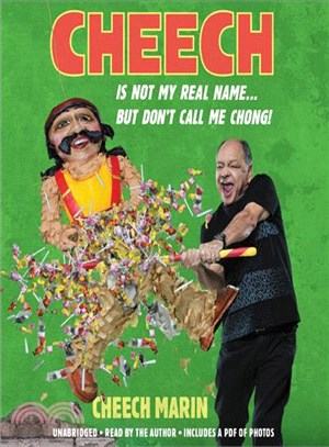 Cheech Is Not My Real Name ─ But Don't Call Me Chong!