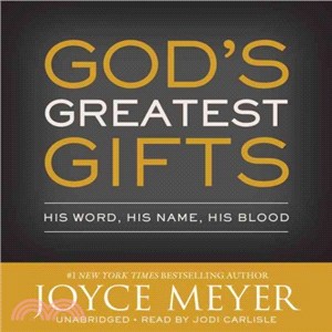 God's Greatest Gifts ― His Word, His Name, His Blood