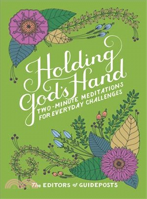 Holding God's Hand ─ Two-Minute Meditations for Everyday Challenges