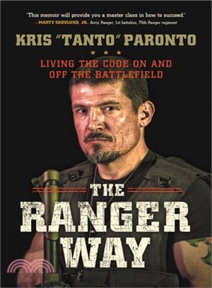 The Ranger way :living the code on and off the battlefield /
