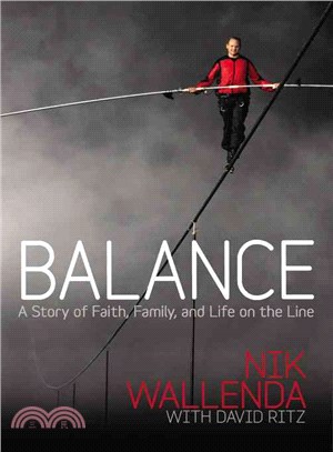 Balance ─ A Story of Faith, Family, and Life on the Line 