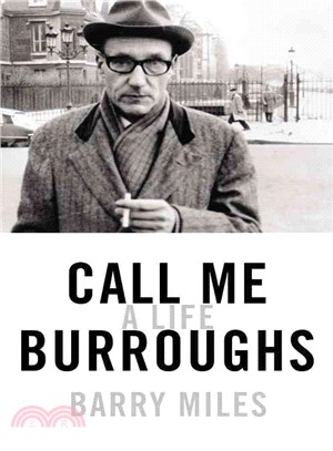 Call Me Burroughs ─ A Life 