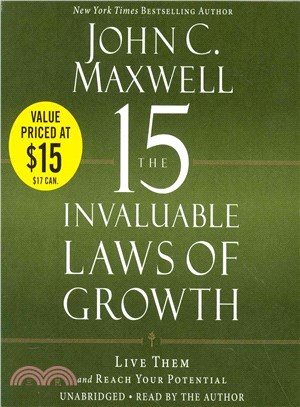 The 15 Invaluable Laws of Growth ─ Live Them and Reach Your Potential