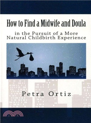 How to Find a Midwife and Doula in the Pursuit of a More Natural Childbirth Expe