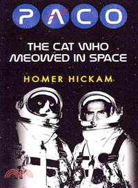 Paco—The Cat Who Meowed in Space and Other Stories of My Years with NASA