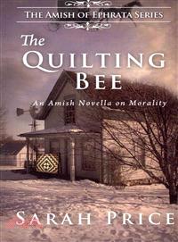 The Quilting Bee—An Amish Novella on Morality