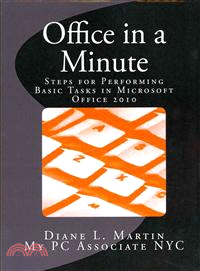 Office in a Minute—Steps for Performing Basic Tasks in Microsoft Office 2010