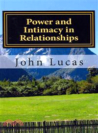 Power and Intimacy in Relationships—The Balanced Formula for Success