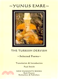Yunus Emre—The Turkish Dervish: Selected Poems