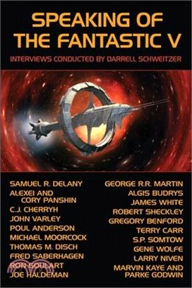 Speaking of the Fantastic V: Interviews with Science Fiction and Fantasy Authors