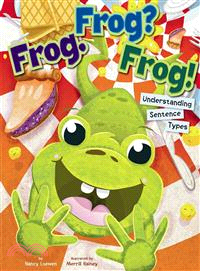 Frog. Frog? Frog! ─ Understanding Sentence Types