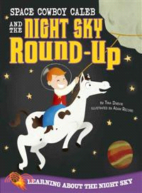 Space Cowboy Caleb and the night sky round-up  : learning about the night sky