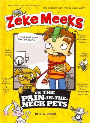 Zeke Meeks Vs the Pain-in-the-Neck Pets