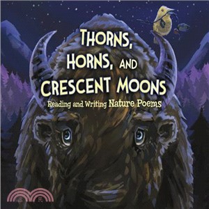 Thorns, Horns, and Crescent Moons ─ Reading and Writing Nature Poems