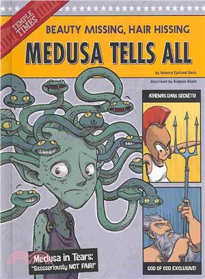 Medusa Tells All ─ Beauty Missing, Hair Hissing