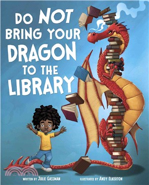 Do not bring your dragon to the library /