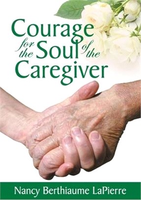 Courage for the Soul of the Caregiver