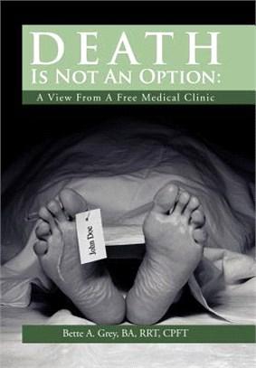 Death Is Not an Option ─ A View from a Free Medical Clinic