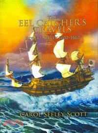 The Eel Catcher's Travels ─ Robert Seeley 1602-1667