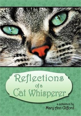 Reflections of a Cat Whisperer