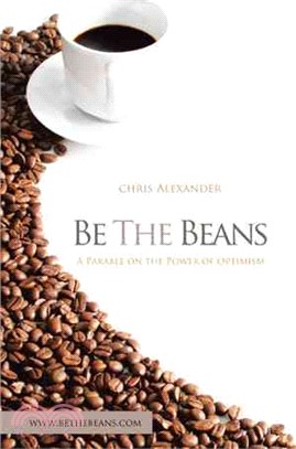 Be the Beans ─ A Parable About Changing Lives Through Outward Focused Optimism