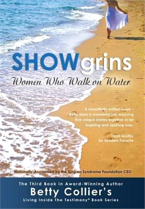 Showgrins ─ Women Who Walk on Water