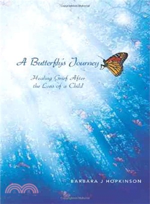 A Butterfly's Journey ― Healing Grief After the Loss of a Child