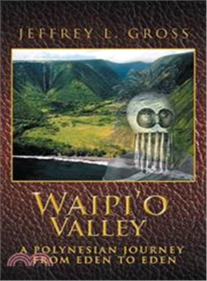 Waipi??Valley ― A Polynesian Journey from Eden to Eden