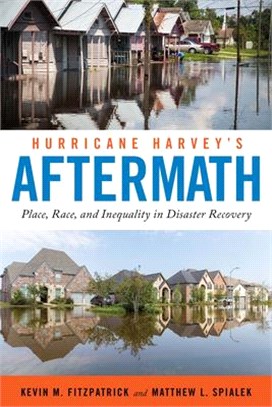 Hurricane Harvey's Aftermath ― Place, Race, and Inequality in Disaster Recovery