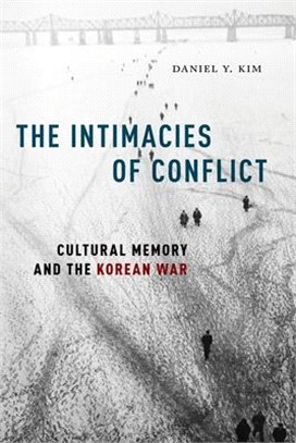 The Intimacies of Conflict ― Cultural Memory and the Korean War