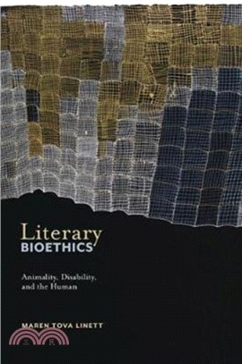 Literary Bioethics：Animality, Disability, and the Human