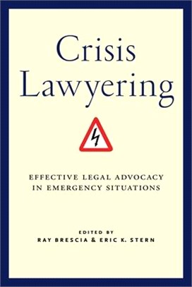 Crisis Lawyering ― Effective Legal Advocacy in Emergency Situations