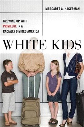 White Kids ― Growing Up With Privilege in a Racially Divided America