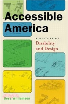 Accessible America：A History of Disability and Design