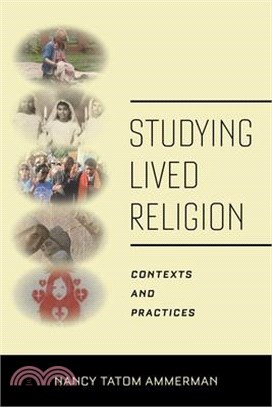 Studying Lived Religion: Contexts and Practices