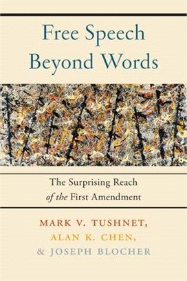 Free Speech Beyond Words ― The Surprising Reach of the First Amendment