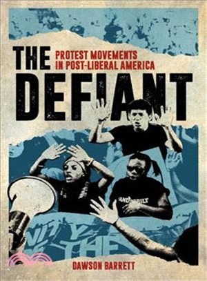 The Defiant ― Protest Movements in Post-liberal America