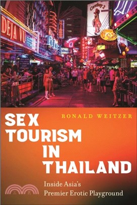 Sex Tourism in Thailand：Inside Asia's Premier Erotic Playground