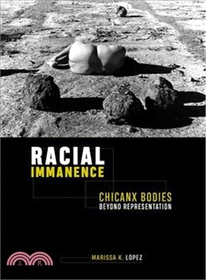 Racial Immanence ― Chicanx Bodies Beyond Representation