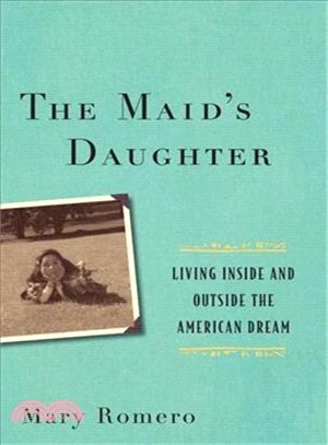 The Maid's Daughter ─ Living Inside and Outside the American Dream