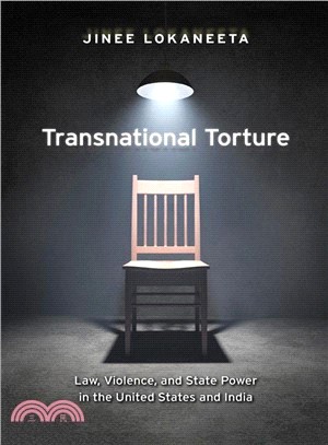 Transnational Torture ― Law, Violence, and State Power in the United States and India