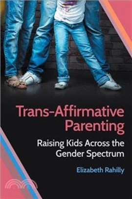 Trans-Affirmative Parenting：Raising Kids Across the Gender Spectrum