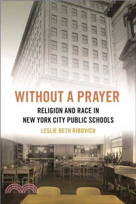 Without a Prayer：Religion and Race in New York City Public Schools