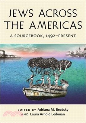 Jews Across the Americas: A Sourcebook, 1492-Present