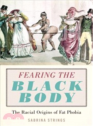 Fearing the Black Body ― The Racial Origins of Fat Phobia