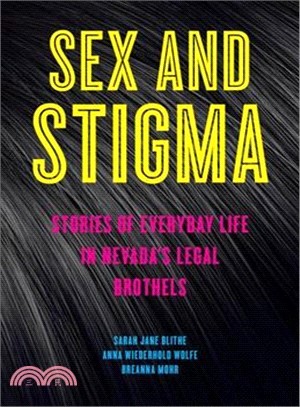 Sex and Stigma ― Stories of Everyday Life in Nevada Legal Brothels