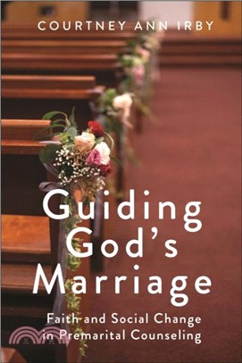 Guiding God's Marriage：Faith and Social Change in Premarital Counseling